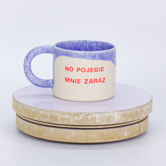 kubek no pojebie mnie zaraz